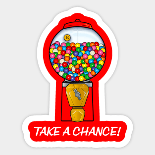 Gumball Machine: Take A Chance Sticker